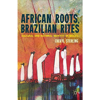 African Roots, Brazilian Rites: Cultural and National Identity in Brazil [Paperback]