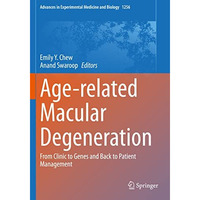 Age-related Macular Degeneration: From Clinic to Genes and Back to Patient Manag [Paperback]