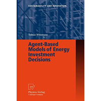 Agent-Based Models of Energy Investment Decisions [Hardcover]