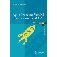 Agile Prozesse: Von XP ?ber Scrum bis MAP [Paperback]