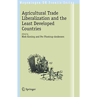 Agricultural Trade Liberalization and the Least Developed Countries [Hardcover]