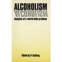 Alcoholism: Analysis of a World-Wide Problem [Paperback]