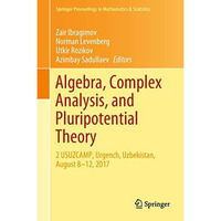 Algebra, Complex Analysis, and Pluripotential Theory: 2 USUZCAMP, Urgench, Uzbek [Hardcover]