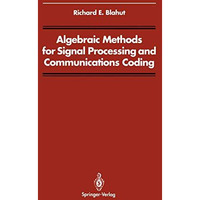 Algebraic Methods for Signal Processing and Communications Coding [Paperback]