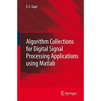 Algorithm Collections for Digital Signal Processing Applications Using Matlab [Paperback]