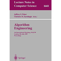 Algorithm Engineering: 3rd International Workshop, WAE'99 London, UK, July 19-21 [Paperback]