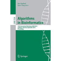 Algorithms in Bioinformatics: 12th International Workshop, WABI 2012, Ljubljana, [Paperback]