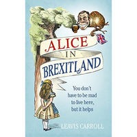 Alice in Brexitland [Hardcover]