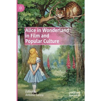 Alice in Wonderland in Film and Popular Culture [Paperback]