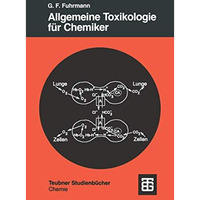 Allgemeine Toxikologie f?r Chemiker: Einf?hrung in die Theoretische Toxikologie [Paperback]