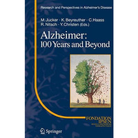 Alzheimer: 100 Years and Beyond [Paperback]