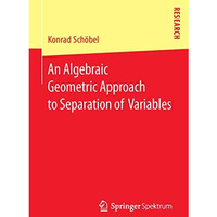 An Algebraic Geometric Approach to Separation of Variables [Paperback]