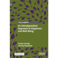 An Interdependent Approach to Happiness and Well-Being [Hardcover]