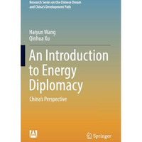 An Introduction to Energy Diplomacy: Chinas Perspective [Paperback]