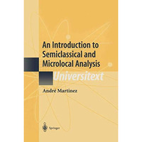 An Introduction to Semiclassical and Microlocal Analysis [Paperback]