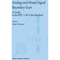 Analog and Mixed-Signal Boundary-Scan: A Guide to the IEEE 1149.4 Test Standard [Hardcover]