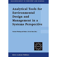 Analytical Tools for Environmental Design and Management in a Systems Perspectiv [Hardcover]