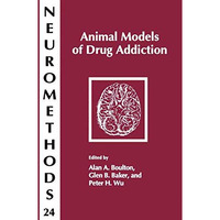 Animal Models of Drug Addiction [Hardcover]