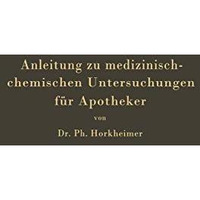 Anleitung zu medizinisch-chemischen Untersuchungen f?r Apotheker [Paperback]