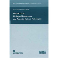 Annexins: Biological Importance and Annexin-Related Pathologies [Paperback]