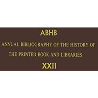 Annual Bibliography of the History of the Printed Book and Libraries: Volume 22: [Paperback]