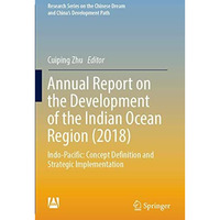 Annual Report on the Development of the Indian Ocean Region (2018): Indo-Pacific [Paperback]