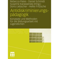 Antidiskriminierungsp?dagogik: Konzepte und Methoden f?r die Bildungsarbeit mit  [Paperback]