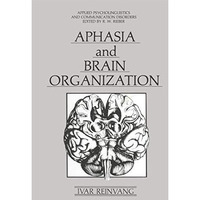 Aphasia and Brain Organization [Hardcover]