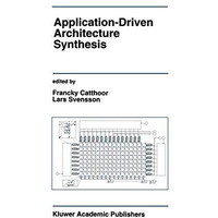 Application-Driven Architecture Synthesis [Hardcover]