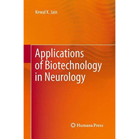 Applications of Biotechnology in Neurology [Paperback]