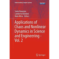 Applications of Chaos and Nonlinear Dynamics in Science and Engineering - Vol. 2 [Hardcover]