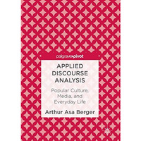 Applied Discourse Analysis: Popular Culture, Media, and Everyday Life [Hardcover]