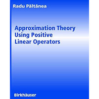 Approximation Theory Using Positive Linear Operators [Paperback]