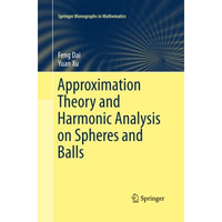 Approximation Theory and Harmonic Analysis on Spheres and Balls [Paperback]