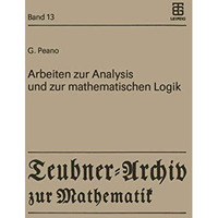 Arbeiten zur Analysis und zur mathematischen Logik [Paperback]