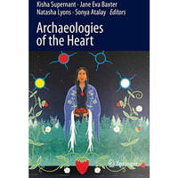 Archaeologies of the Heart [Paperback]