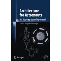 Architecture for Astronauts: An Activity-based Approach [Hardcover]