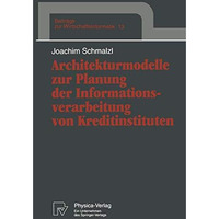 Architekturmodelle zur Planung der Informationsverarbeitung von Kreditinstituten [Paperback]