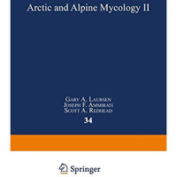 Arctic and Alpine Mycology II [Paperback]