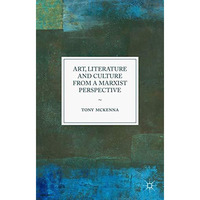 Art, Literature and Culture from a Marxist Perspective [Hardcover]