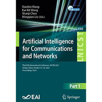 Artificial Intelligence for Communications and Networks: Third EAI International [Paperback]