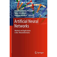 Artificial Neural Networks: Methods and Applications in Bio-/Neuroinformatics [Hardcover]