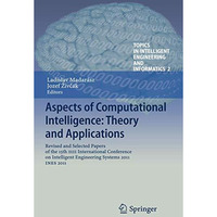 Aspects of Computational Intelligence: Theory and Applications: Revised and Sele [Paperback]