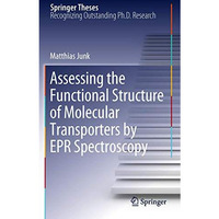 Assessing the Functional Structure of Molecular Transporters by EPR Spectroscopy [Hardcover]