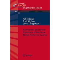 Assessment and Future Directions of Nonlinear Model Predictive Control [Paperback]