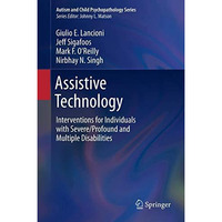 Assistive Technology: Interventions for Individuals with Severe/Profound and Mul [Hardcover]