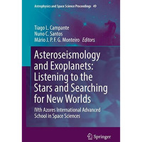 Asteroseismology and Exoplanets: Listening to the Stars and Searching for New Wo [Hardcover]