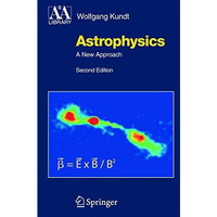 Astrophysics: A New Approach [Hardcover]