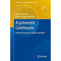 Asymmetric Continuum: Extreme Processes in Solids and Fluids [Hardcover]