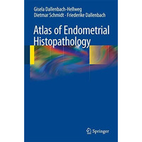 Atlas of Endometrial Histopathology [Paperback]